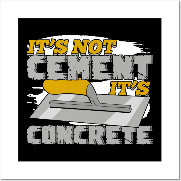 Construction Job Profession Concrete Finisher Gift Wall Art by Dolde08